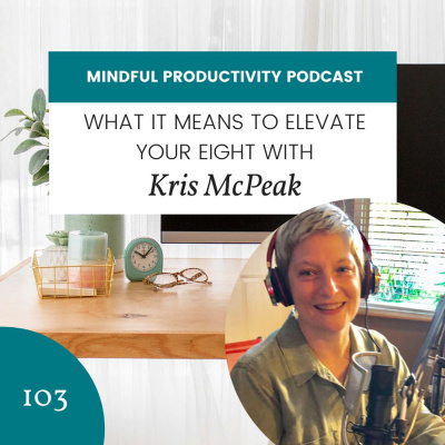 Mindful Productivity Podcast