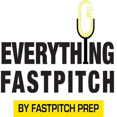 Everything Fastpitch - The Podcast