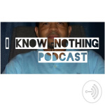 I Know Nothing
