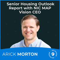 Senior Housing Outlook Report with NIC MAP Vision CEO Arick Morton