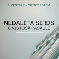 Svētrunas || Nedalīta sirds gaistošā pasaulē || Kārlis Kārkliņš