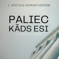 Svētrunas || Paliec, kāds esi || Kārlis Kārkliņš
