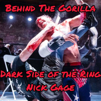 BTG Extra: Dark Side of the Ring - Nick Gage + Current Event Catch-up #3