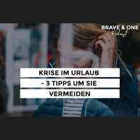 #022 | Krise im Urlaub - 3 Tipps um sie vermeiden