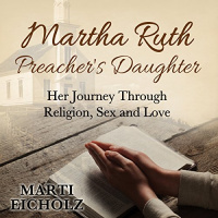Martha Ruth, Preachers Daughter Audiobook by Marti Eicholz
