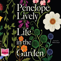 Life in the Garden Audiobook by Penelope Lively