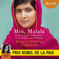 Moi, Malala : Je lutte pour léducation et je résiste aux talibans Livre Audio par Malala Yousafzai, Christina Lamb