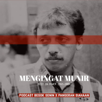 Mengingat Munir feat. Pangeran Siahaan // Besok Senin Eps 95 // 9 September 2018