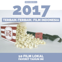 Terbaik-terbaik 2017: film indonesia terbaik // Besok Senin Eps. 63 // 31 Desember 2017