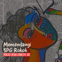 Memandangi SPG Rokok // Besok Senin Eps 102 // 11 November 2018