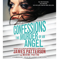 Confessions: The Murder of an Angel Audiobook by James Patterson, Maxine Paetro