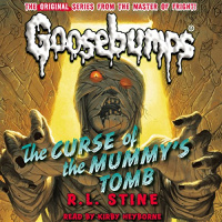 Classic Goosebumps: The Curse of the Mummys Tomb Audiobook by R.L. Stine
