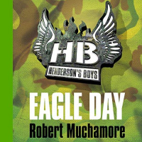 Hendersons Boys: Eagle Day Audiobook by Robert Muchamore