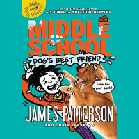 Middle School: Dogs Best Friend Audiobook by James Patterson, Chris Tebbetts