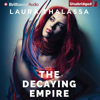 The Decaying Empire Audiobook by Laura Thalassa