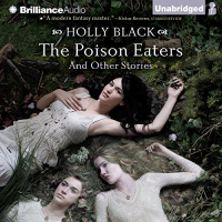 The Poison Eaters and Other Stories Audiobook by Holly Black