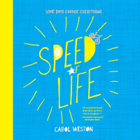 Speed of Life Audiobook by Carol Weston