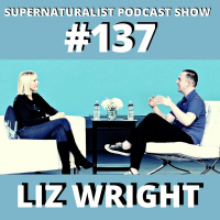 Supernaturalist Podcast Show #137 With Darren Stott and Liz Wright