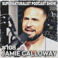 Supernaturalist Podcast Show #108 - Darren Stott And Jamie Galloway
