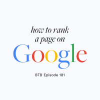 Episode 181 - Rank a Page on Google