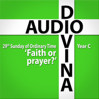 Faith and prayer - 29th Sunday of the Year - Year C