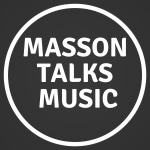 Masson Talks Music