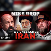 Delta Force Operator Reveals Why the War in Iran Was Inevitable | Mike Drop Episode 244