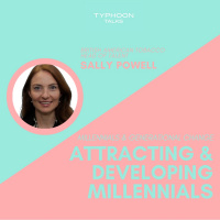 Millennials  Generational Change (Ep. 5) - Attracting and Developing Millennials