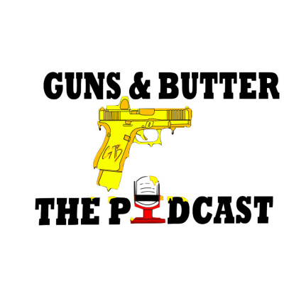 Guns And Butter The Podcast