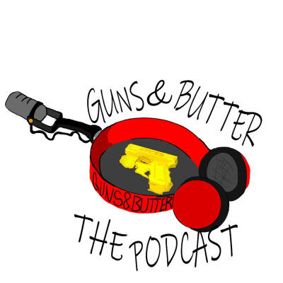 Guns And Butter The Podcast