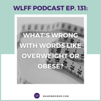 Whats wrong with words like overweight or obese?