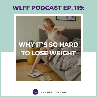 Weight Loss For Foodies Podcast | Ditch The Diet And Lose Weight With Shari Broder