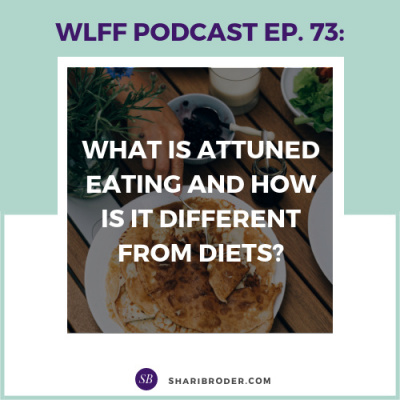 Weight Loss For Foodies Podcast | Ditch The Diet And Lose Weight With Shari Broder