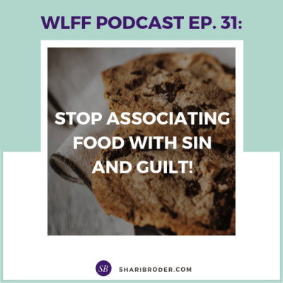 Weight Loss For Foodies Podcast | Ditch The Diet And Lose Weight With Shari Broder