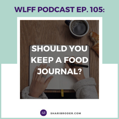 Weight Loss For Foodies Podcast | Ditch The Diet And Lose Weight With Shari Broder