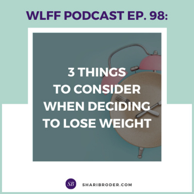 Weight Loss For Foodies Podcast | Ditch The Diet And Lose Weight With Shari Broder