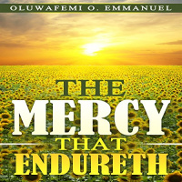 The Mercy That Endureth Audiobook by Oluwafemi O. Emmanuel