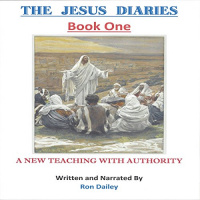The Jesus Diaries, Book One Audiobook by Ron Dailey