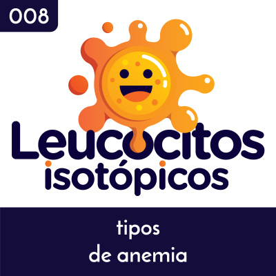 Leucocitos Isotópicos - El Podcast De Medicina