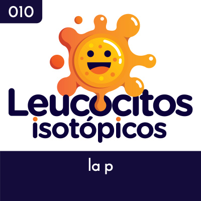 Leucocitos Isotópicos - El Podcast De Medicina