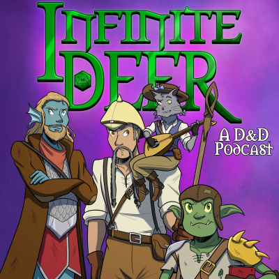 Infinite Deer: A Dungeons And Dragons Podcast