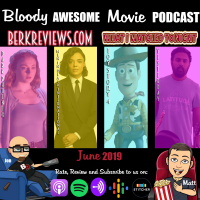 Bloody Awesome Movie Podcast - June 2019