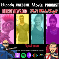Bloody Awesome Movie Podcast - April 2020