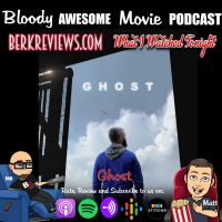 BLOODY AWESOME MOVIE PODCAST - GHOST (2020)