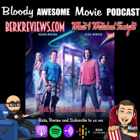 Bloody Awesome Movie Podcast - Bill amp Ted Face the Music (2020)