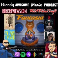 Bloody Awesome Movie Podcast - Fantasia International Film Festival Reviews ep 2
