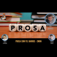 Prosa com Fel Barros - Episódio 03 (PODCAST)