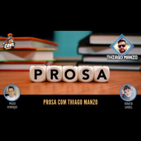 Prosa com Thiago Manzo - Episódio 7 (PODCAST)