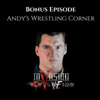 Bonus Episode - Andys Wrestling Corner - WWF Invasion