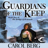 Guardians of the Keep Audiobook by Carol Berg